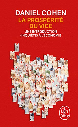 La Prosperite Du Vice: Une introduction (inquiète) à l'économie von Le Livre de Poche