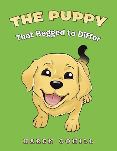 The Puppy That Begged to Differ von AuthorHouse
