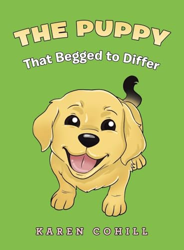 The Puppy That Begged to Differ von AuthorHouse