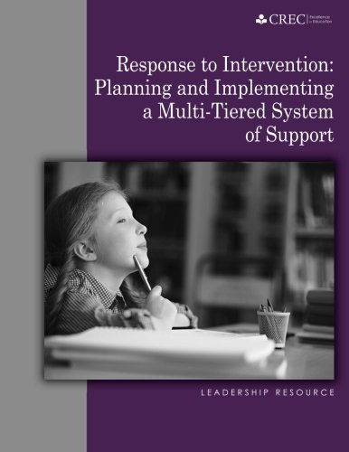 Response to Intervention: Planning and Implementing a Multi-Tiered System of Support