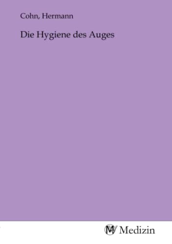 Die Hygiene des Auges Die Hygiene des Auges von MV-Medizin