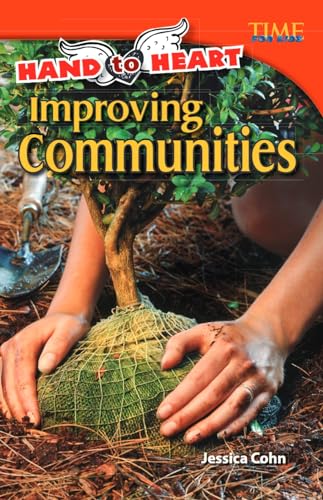Hand to Heart: Improving Communities: Improving Communities : Improving Communities (Advanced Plus) (Time for Kids Nonfiction Readers: Hand to Heart) von Shell Education