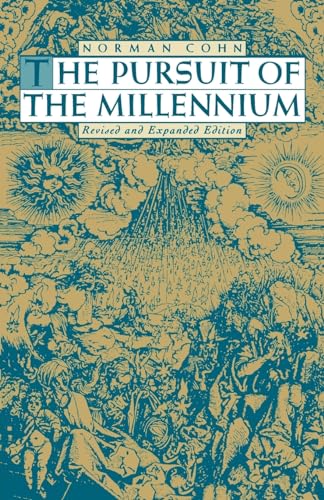 The Pursuit of the Millennium: Revolutionary Millenarians and Mystical Anarchists of the Middle Ages (Galaxy Books) von OUP USA