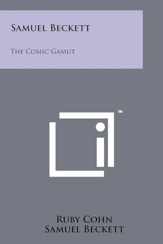 Samuel Beckett: The Comic Gamut von Literary Licensing, LLC