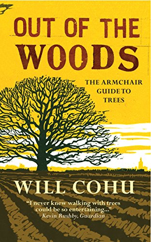 Out of the Woods: The armchair guide to trees von Short Books