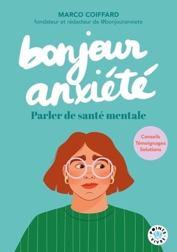Bonjour Anxiété. Parler de santé mentale: Conseils, témoignages, solutions von POINTS