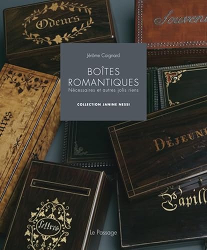 Boîtes romantiques - Nécessaires et autres jolis riens: Nécessaires et autres jolis riens, collection Janine Nessi von LE PASSAGE