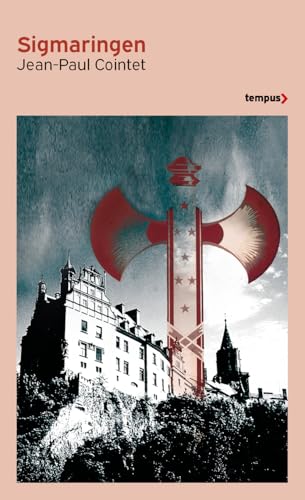 Sigmaringen: Une France en Allemagne, septembre 1944 - avril 1945