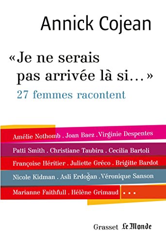 Je Ne Serais Pas Arrivee La Si... - Avec Le Monde