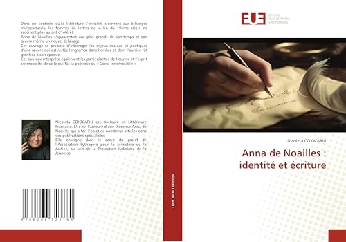 Anna de Noailles :identité et écriture von Éditions universitaires européennes