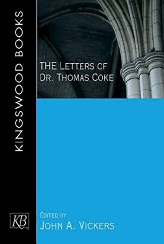 The Letters of Dr. Thomas Coke von Kingswood Books