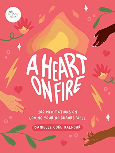 A Heart on Fire: 100 Meditations on Loving Your Neighbors Well von Andrews McMeel Publishing