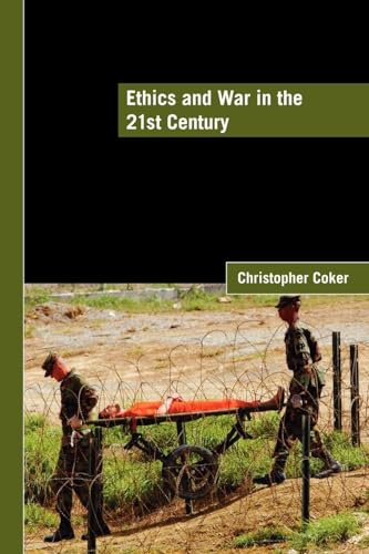 Ethics and War in the 21st Century (Lse International Studies) von Routledge