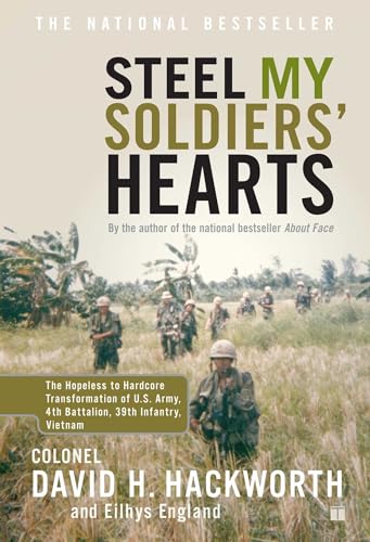 Steel My Soldiers' Hearts: The Hopeless to Hardcore Transformation of U.S. Army, 4th Battalion, 39th Infantry, Vietnam Steel My Soldiers' Hearts: The Hopeless to Hardcore Transformation of U.S. Army, 4th Battalion, 39th Infantry, Vietnam