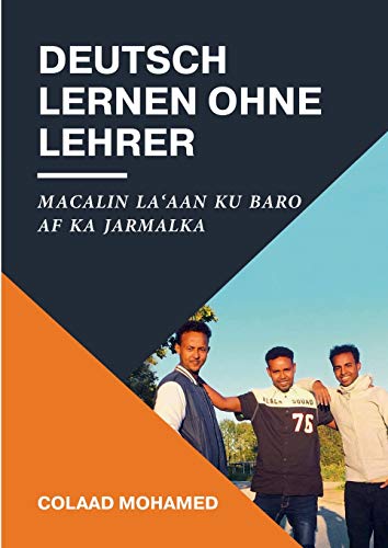 Deutsch lernen ohne Lehrer: Macalin la'aan ku baro Af ka Jarmalka von Books on Demand
