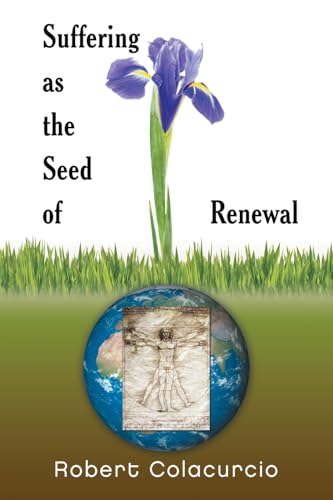 SUFFERING AS THE SEED OF RENEWAL von Xlibris US
