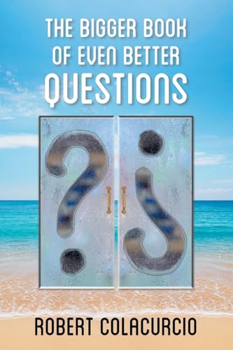 The Bigger Book of Even Better Questions von Xlibris US