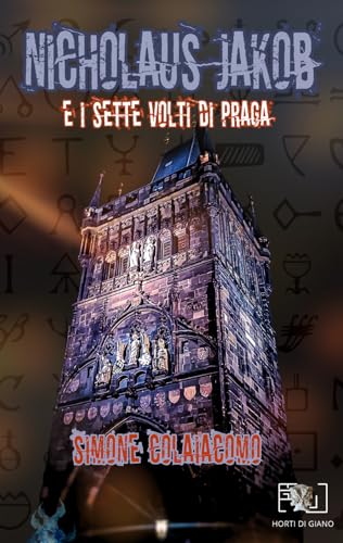 Nicholaus Jakob e i sette volti di Praga von Horti di Giano