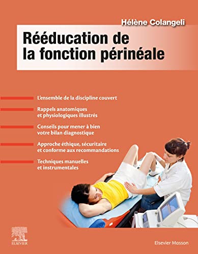 Rééducation de la fonction périnéale: Bilan, techniques, prise en charge