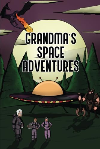 Grandma Space Adventures (Grandma's Space Adventures, Band 1) von Self Publishing