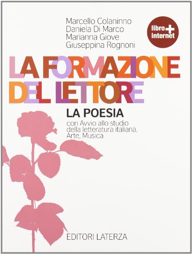 La formazione del lettore. La poesia. Per le Scuole superiori. Con espansione online von Laterza Edizioni Scolastiche