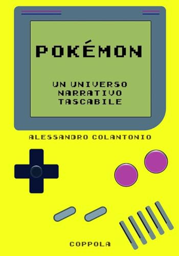 Pokémon. Un universo narrativo tascabile (Le cartucce) von Coppola Editore