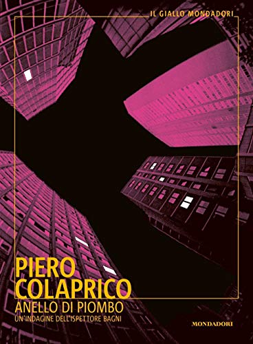 Anello di piombo. Un'indagine dell'ispettore Bagni (Il giallo Mondadori) von Mondadori