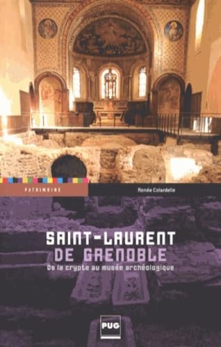 SAINT LAURENT DE GRENOBLE: De la crypte au musée archéologique