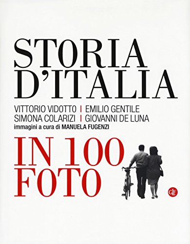 Storia d'Italia in 100 foto (I Robinson. Letture) von Laterza