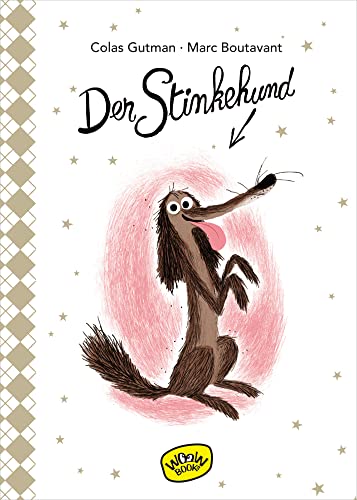 Der Stinkehund: Bilderbuch von Woow Books