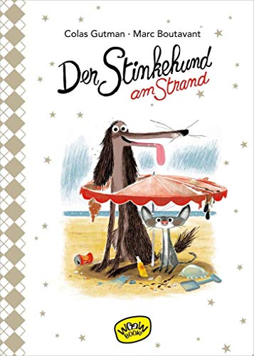 Der Stinkehund am Strand: Bilderbuch von WOOW Books