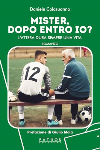 Mister, dopo entro io? L'attesa dura sempre una vita von Pathos Edizioni