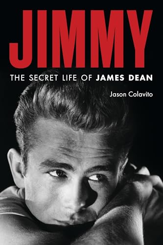 Jimmy: The Secret Life of James Dean von Rowman & Littlefield Publishers