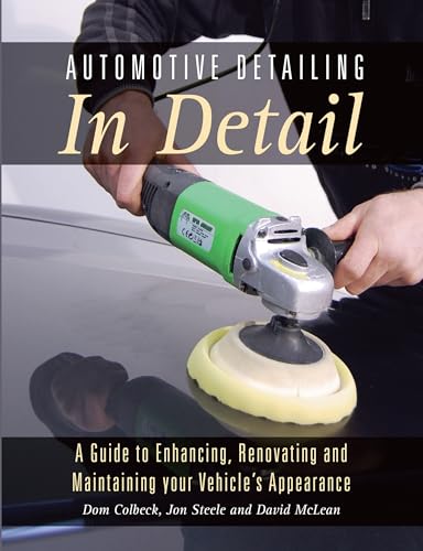 Automotive Detailing in Detail: A guide to enhancing, renovating and maintaining your vehicle's appearance von The Crowood Press UK