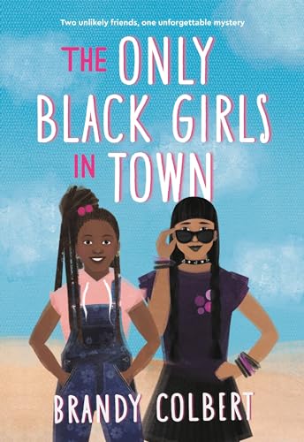 The Only Black Girls in Town von Little, Brown Books for Young Readers
