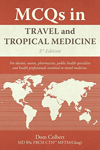 Mcqs In Travel And Tropical Medicine: 3rd Edition Mcqs In Travel And Tropical Medicine: 3rd Edition von iUniverse