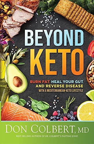 Beyond Keto: Burn Fat, Heal Your Gut, and Reverse Disease With a Mediterranean-keto Lifestyle