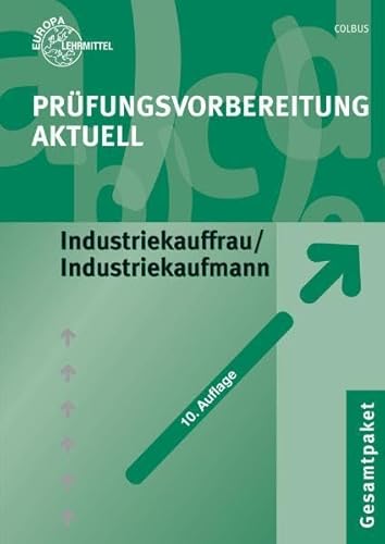 Prüfungsvorbereitung aktuell - Industriekauffrau/-mann: Zwischen- und Abschlussprüfung, Gesamtpaket Prüfungsvorbereitung aktuell - Industriekauffrau/-mann: Zwischen- und Abschlussprüfung, Gesamtpaket