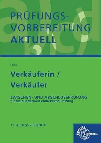 Prüfungsvorbereitung aktuell - Verkäuferin/ Verkäufer: Zwischen- und Abschlussprüfung, Gesamtpaket von Europa-Lehrmittel