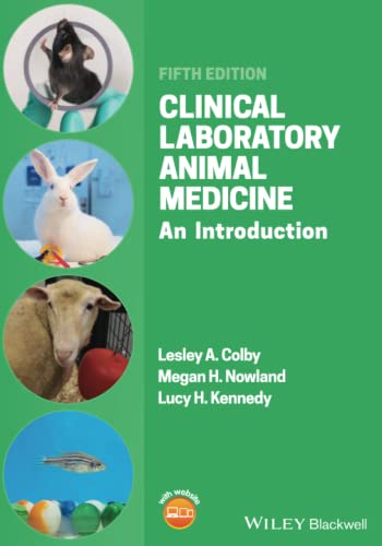 Clinical Laboratory Animal Medicine: An Introduction, 5th Edition: An Introduction von Wiley-Blackwell