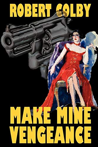 Make Mine Vengeance von Borgo Press