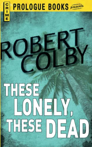 These Lonely, These Dead
