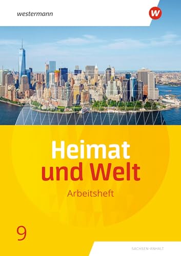 Heimat und Welt - Ausgabe 2019 Sachsen-Anhalt: Arbeitsheft 9 von Westermann