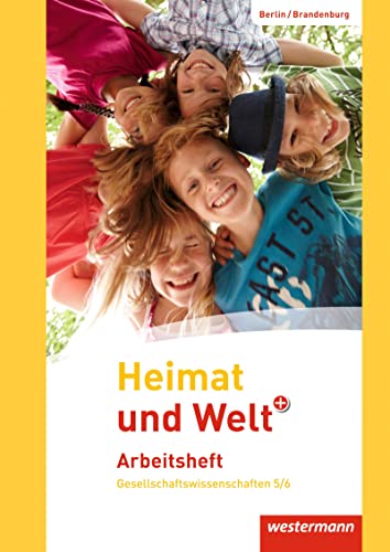 Heimat und Welt Plus - Ausgabe 2016 für Grundschulen in Berlin und Brandenburg: Arbeitsheft 5 / 6