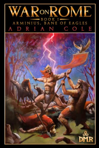 Arminius, Bane of Eagles (War on Rome, Band 1)