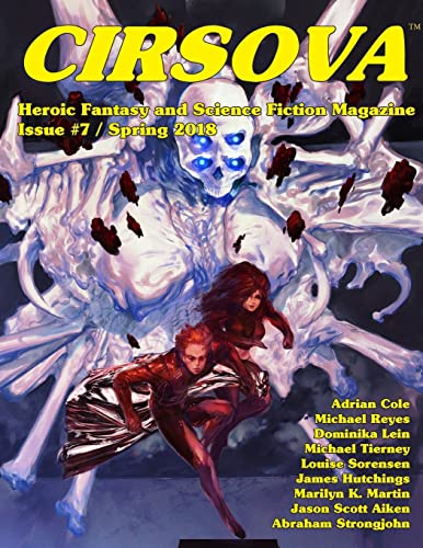 Cirsova #7: Heroic Fantasy and Science Fiction Magazine von CREATESPACE