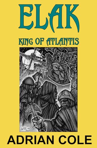 Elak, King of Atlantis (ELAK OF ATLANTIS, Band 2)
