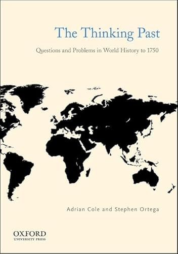 THINKING PAST: Questions and Problems in World History to 1750