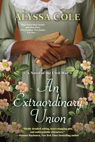 An Extraordinary Union: An Epic Love Story of the Civil War (The Loyal League, Band 1)