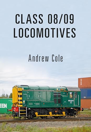 Class 08/09 Locomotives (Class Locomotives) von Amberley Publishing